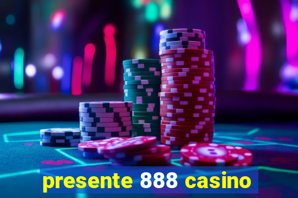 presente 888 casino