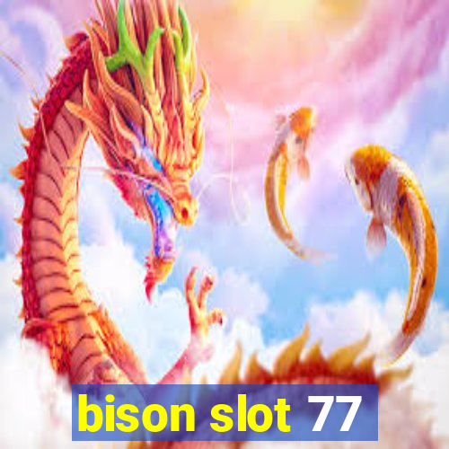 bison slot 77