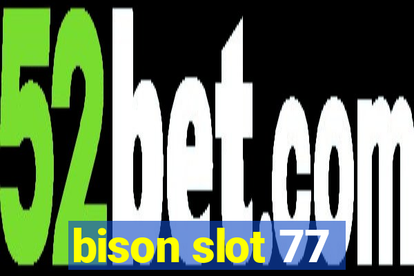 bison slot 77