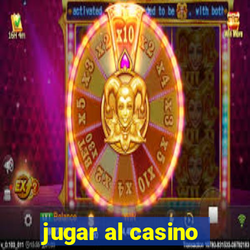 jugar al casino