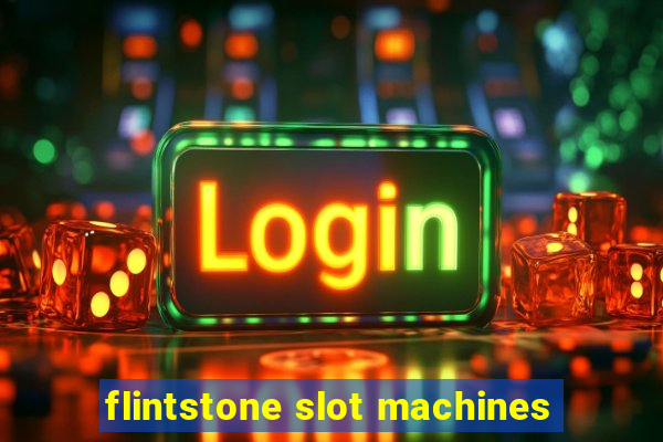 flintstone slot machines