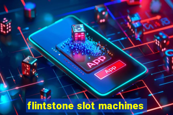 flintstone slot machines