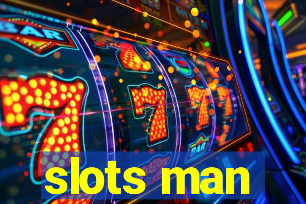 slots man