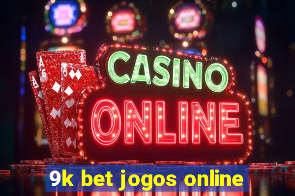 9k bet jogos online