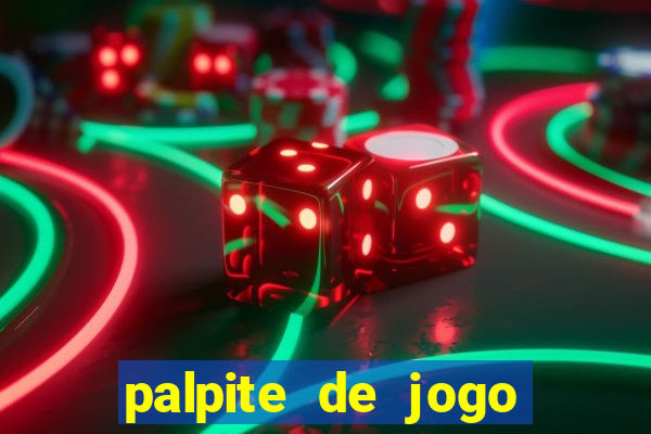 palpite de jogo para hoje