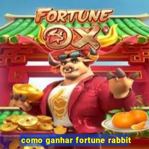 como ganhar fortune rabbit