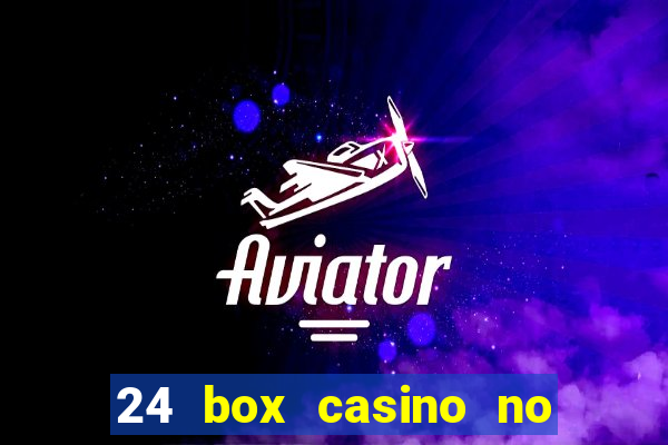 24 box casino no deposit bonus