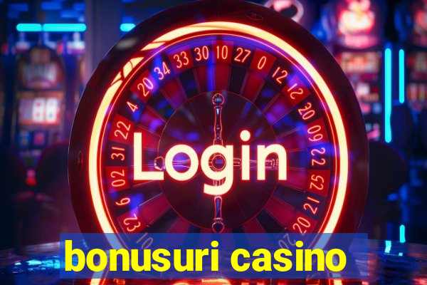 bonusuri casino