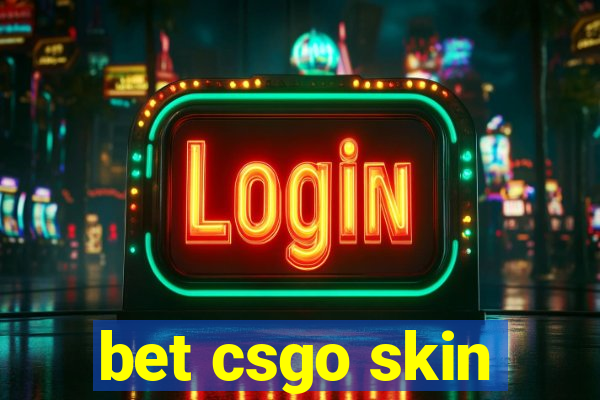 bet csgo skin