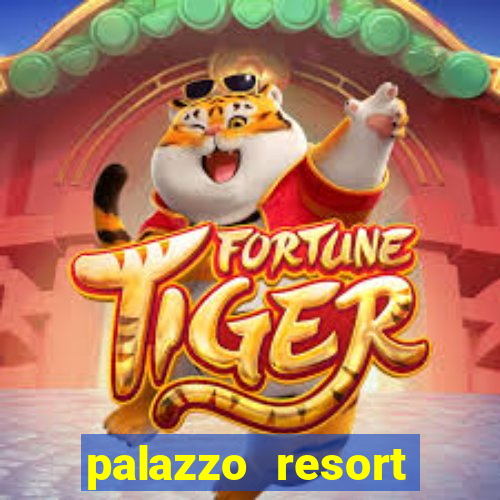 palazzo resort hotel casino