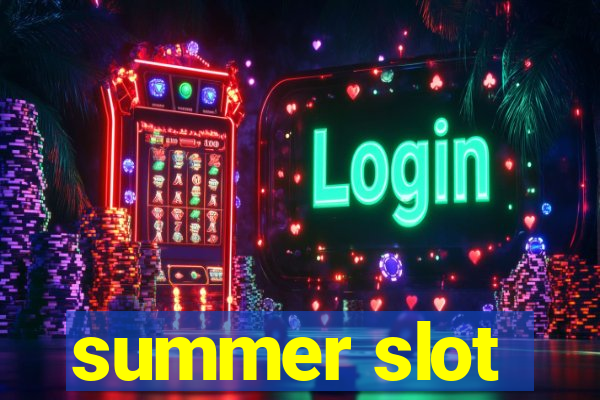 summer slot