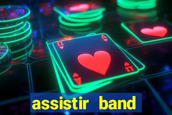 assistir band sports online gratis