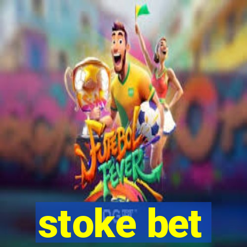 stoke bet