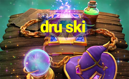 dru ski