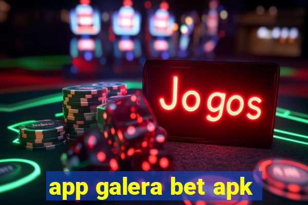 app galera bet apk