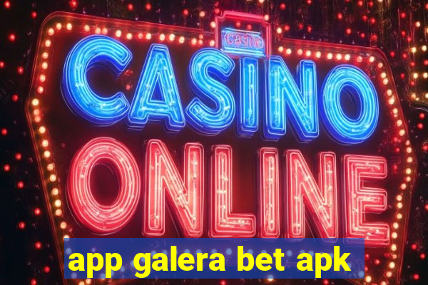 app galera bet apk