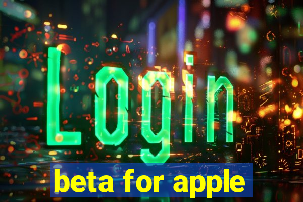 beta for apple