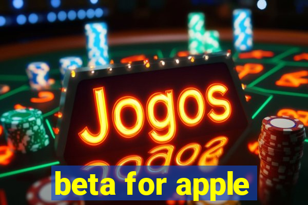 beta for apple