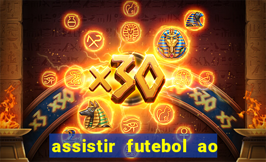 assistir futebol ao vivo futplay