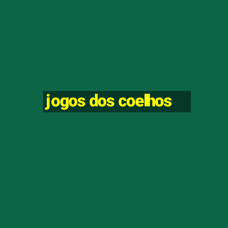 jogos dos coelhos