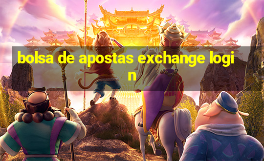 bolsa de apostas exchange login