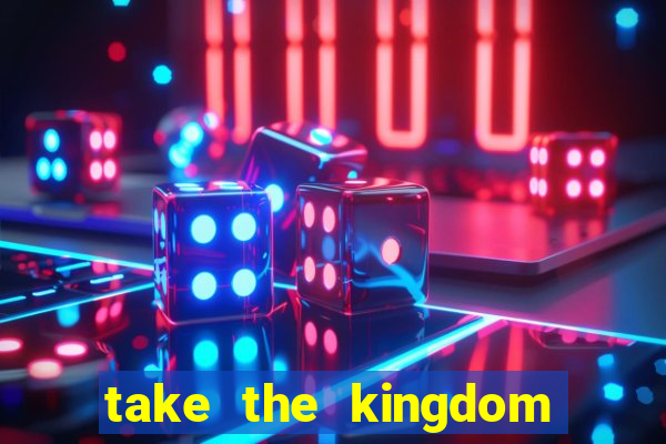 take the kingdom slot online