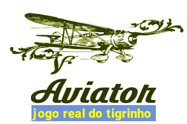 jogo real do tigrinho