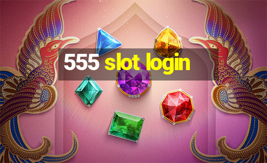 555 slot login