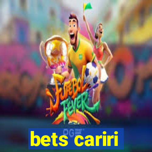 bets cariri