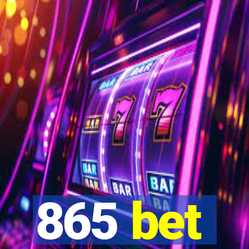 865 bet