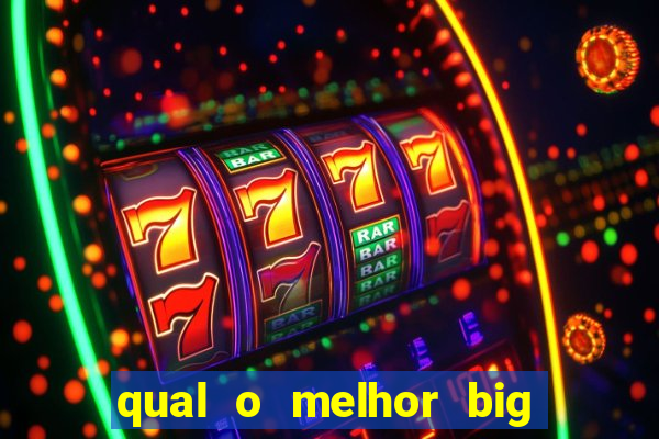 qual o melhor big bass para jogar