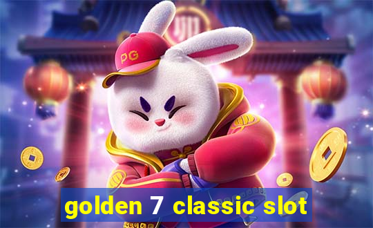 golden 7 classic slot