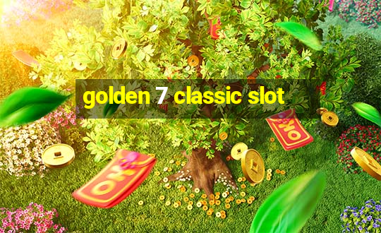 golden 7 classic slot