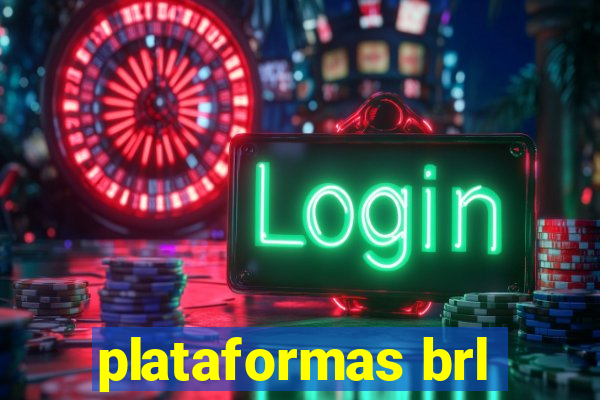 plataformas brl