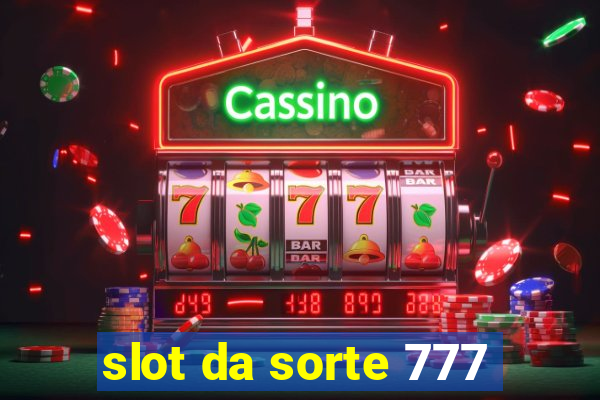 slot da sorte 777