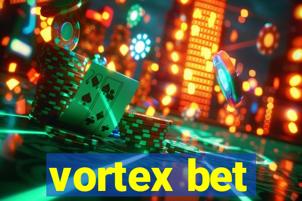 vortex bet