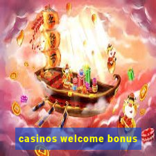 casinos welcome bonus