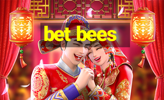 bet bees