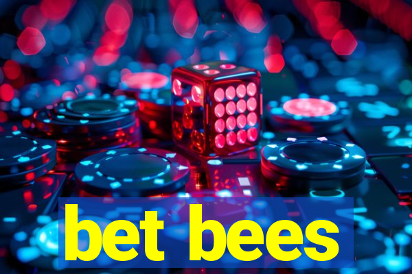 bet bees