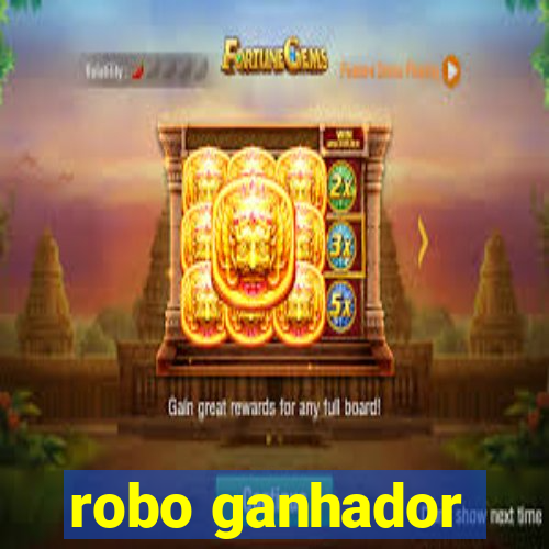 robo ganhador