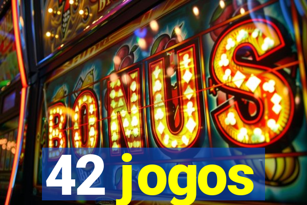 42 jogos