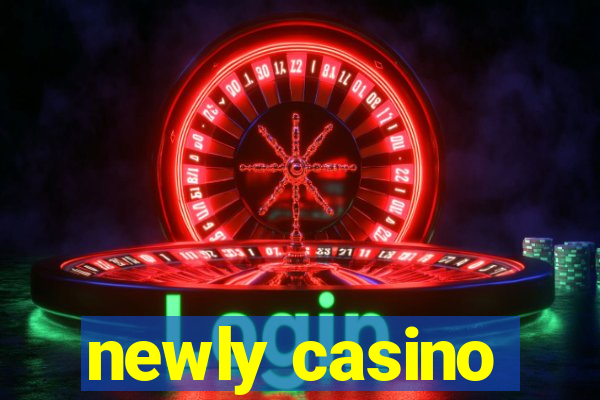 newly casino