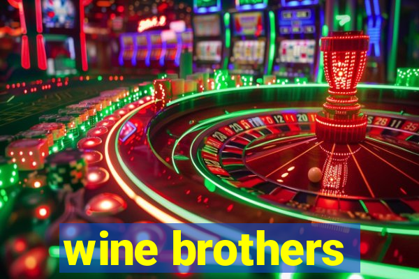 wine brothers