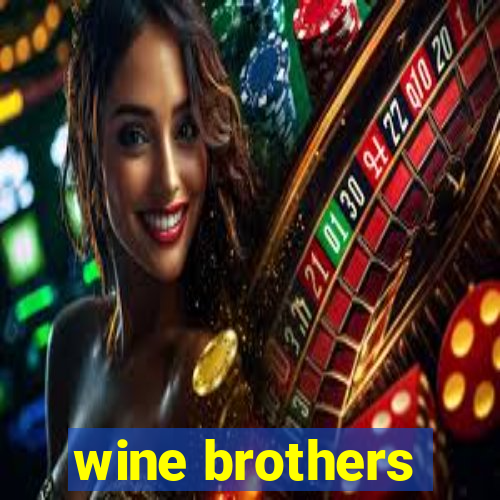 wine brothers