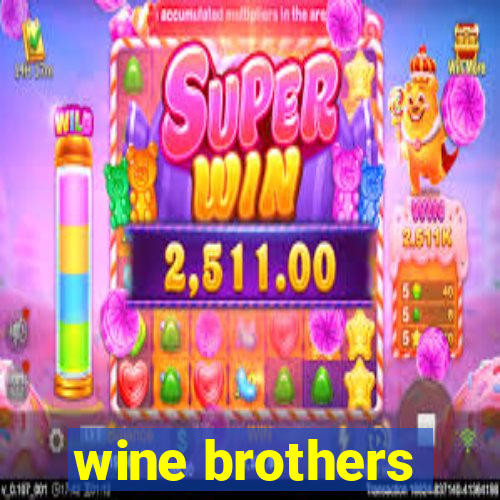 wine brothers