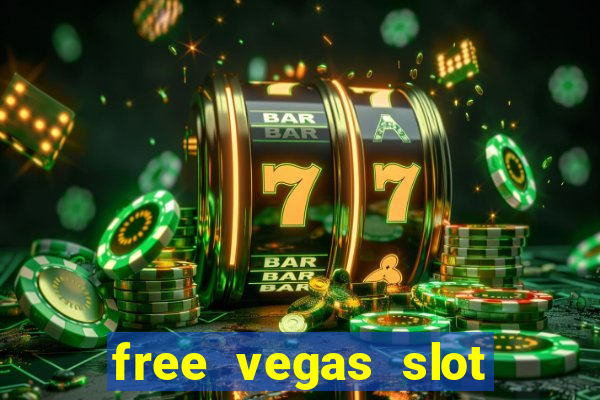 free vegas slot machine games