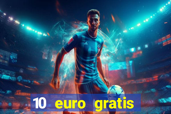 10 euro gratis casino echtgeld ohne einzahlung