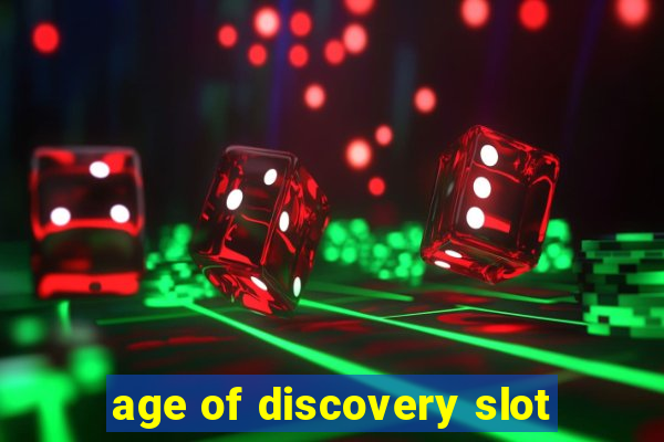 age of discovery slot