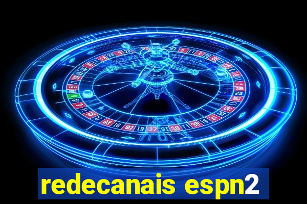 redecanais espn2