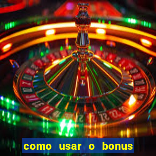 como usar o bonus da esportiva bet